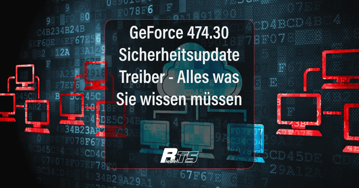 GeForce 474.30 Sicherheitsupdate Treiber - Alles was Sie wissen müssen